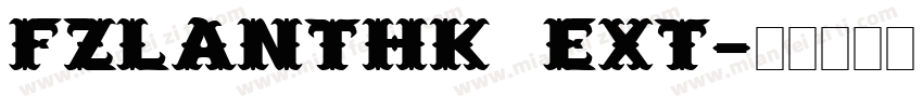 FZLanTHK Ext字体转换